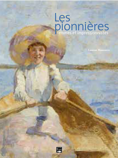 Lire : Les pionnières :  femmes et impressionnistes
