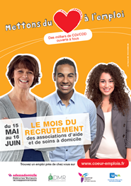DESSADOMICILE, l’ADMR, la FNAAFP/CSP et UNA annoncent le lancement du « Mois du recrutement », du 15 mai au 16 juin, en France métropolitaine et dans les collectivités d’Outre-mer. Le thème de cette campagne, « Mettons du cœur à l’emploi », est en ligne avec les valeurs que reflètent les 4 fédérations : Solidarité, qualité des prestations, professionnalisme et primauté de la personne… Des milliers de postes sont à pourvoir en CDI et CDD.